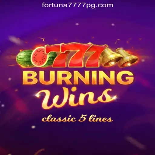 Unleashing the Flames of Excitement: BurningWins at Fortuna7777.com Oficial Slots Brasil #1