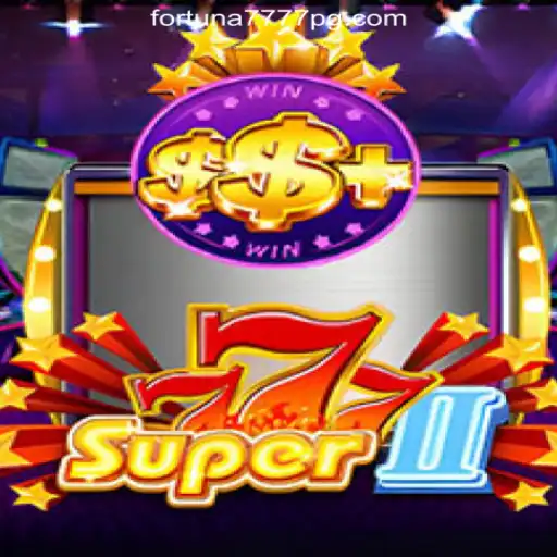 Exploring the Exciting World of Super777II: Fortuna7777.com Oficial Slots Brasil #1